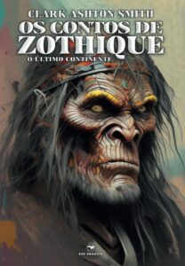 Os contos de Zothique – O último continente